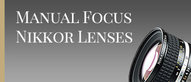 Manual Focus Nikkor Lenses